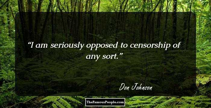I am seriously opposed to censorship of any sort.