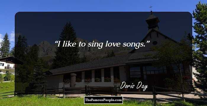 I like to sing love songs.