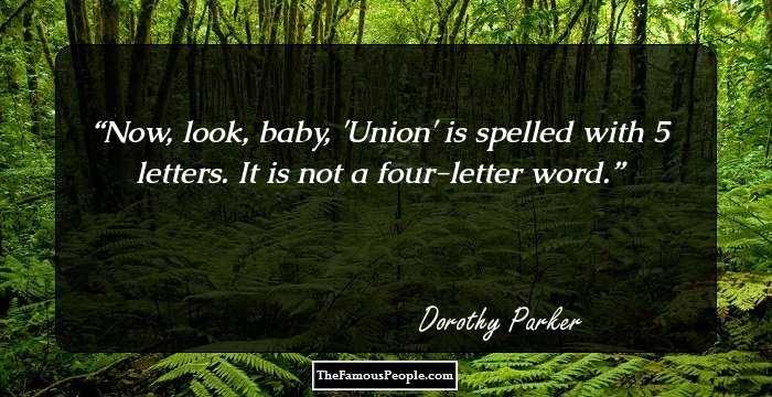 Now, look, baby, 'Union' is spelled with 5 letters. It is not a four-letter word.