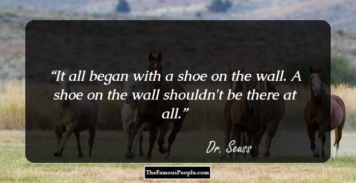 It all began with a shoe on the wall. A shoe on the wall shouldn't be there at all.