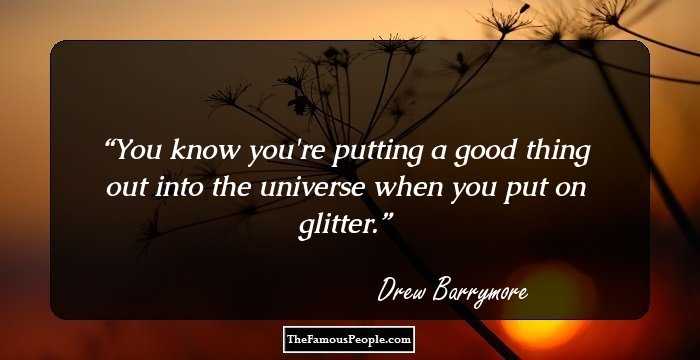 You know you're putting a good thing out into the universe when you put on glitter.