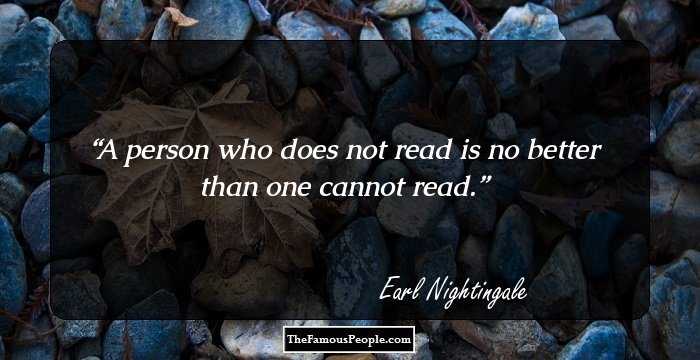 A person who does not read is no better than one cannot read.