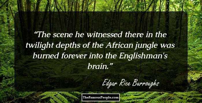 The scene he witnessed there in the twilight depths of the African jungle was burned forever into the Englishman's brain.
