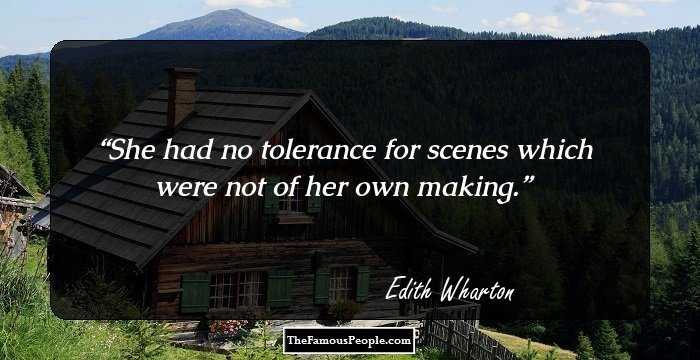 She had no tolerance for scenes which were not of her own making.