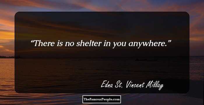 There is no shelter in you anywhere.
