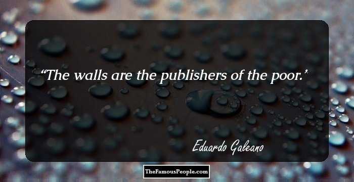 The walls are the publishers of the poor.