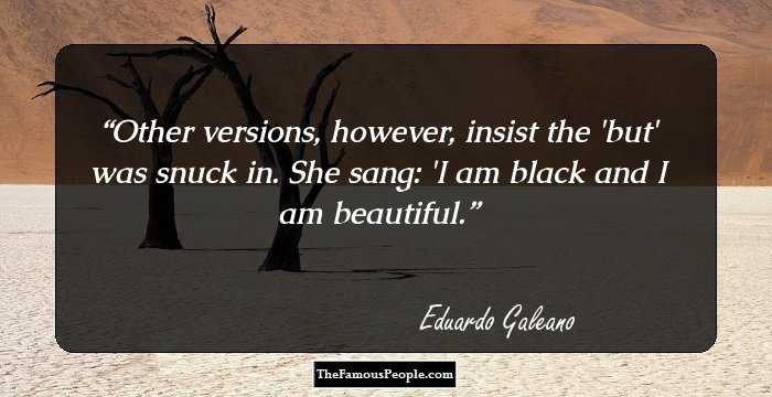 Other versions, however, insist the 'but' was snuck in. She sang: 'I am black and I am beautiful.