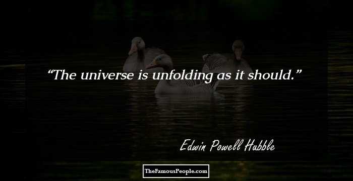 The universe is unfolding as it should.