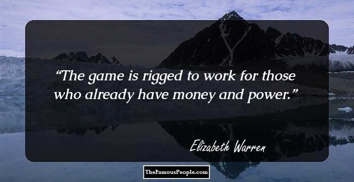 The game is rigged to work for those who already have money and power.