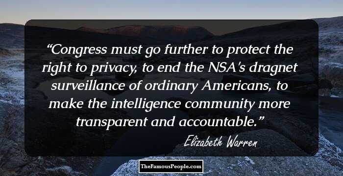 Congress must go further to protect the right to privacy, to end the NSA's dragnet surveillance of ordinary Americans, to make the intelligence community more transparent and accountable.
