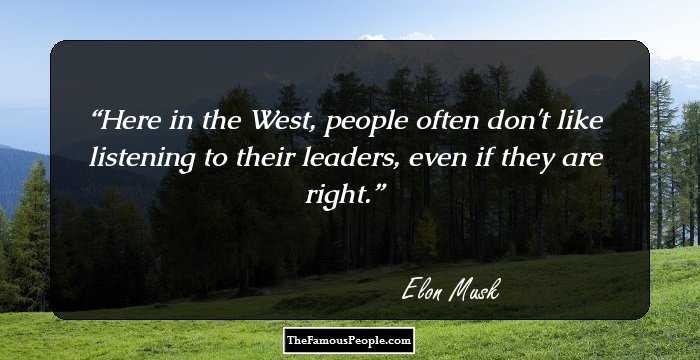 Here in the West, people often don't like listening to their leaders, even if they are right.