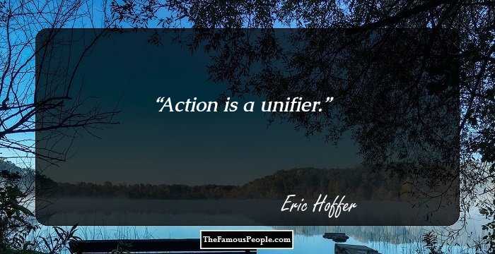 Action is a unifier.
