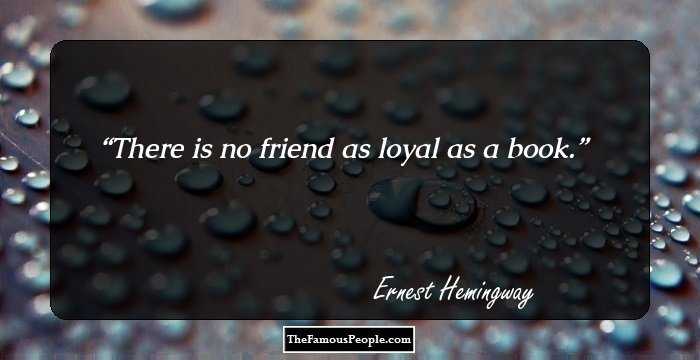 Most Famous Quotes By Ernest Hemingway, The Author Of The Old Man And The Sea