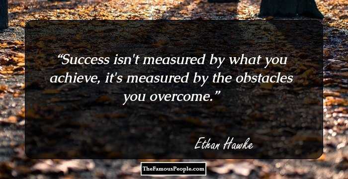 Success isn't measured by what you achieve, it's measured by the obstacles you overcome.