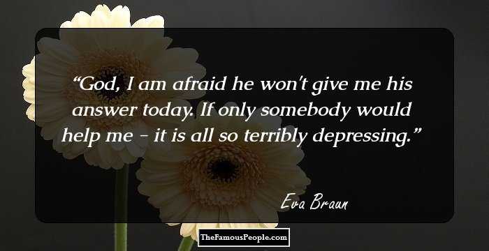 11 Interesting Quotes By Eva Braun