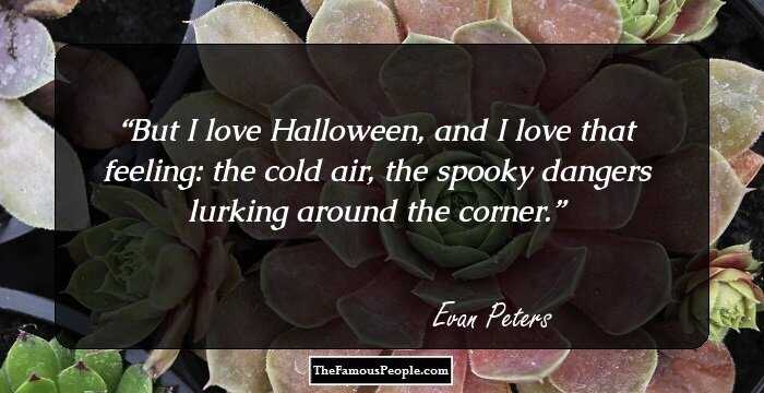 But I love Halloween, and I love that feeling: the cold air, the spooky dangers lurking around the corner.