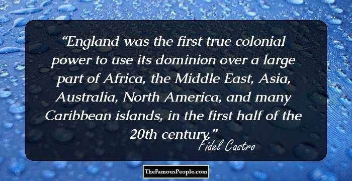 England was the first true colonial power to use its dominion over a large part of Africa, the Middle East, Asia, Australia, North America, and many Caribbean islands, in the first half of the 20th century.
