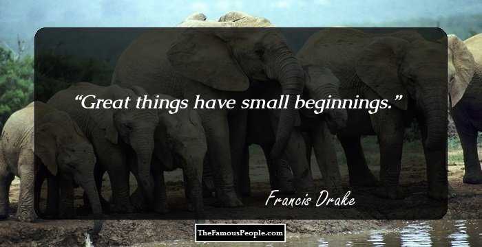 Great things have small beginnings.