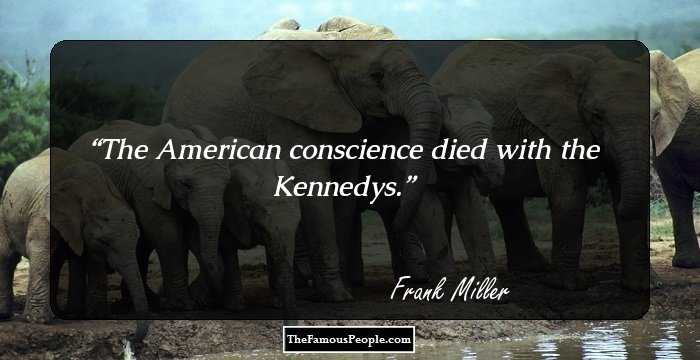 The American conscience died with the Kennedys.