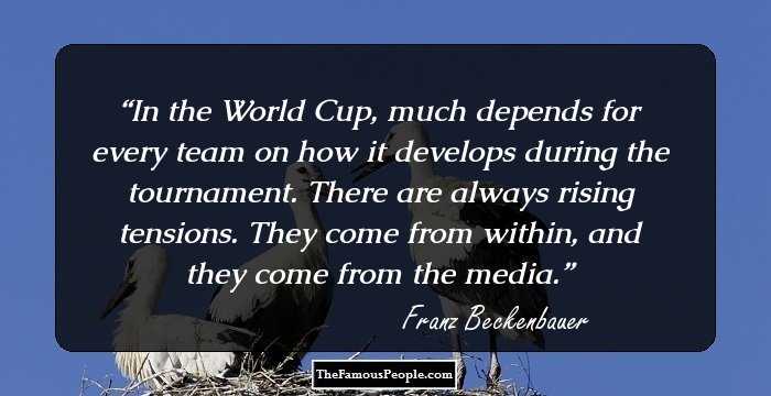 In the World Cup, much depends for every team on how it develops during the tournament. There are always rising tensions. They come from within, and they come from the media.