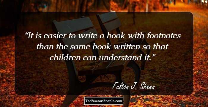 It is easier to write a book with footnotes than the same book written so that children can understand it.