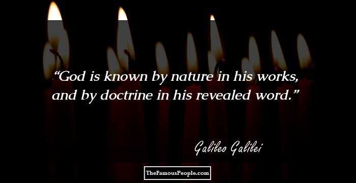 God is known by nature in his works, and by doctrine in his revealed word.