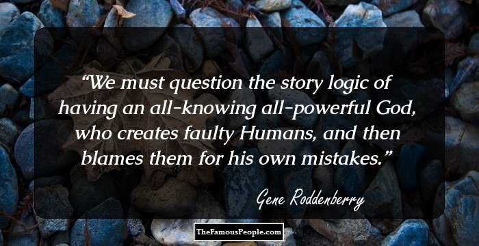 30 Insightful Quotes By Gene Roddenberry, The Man Behind The Sci-Fi Juggernaut