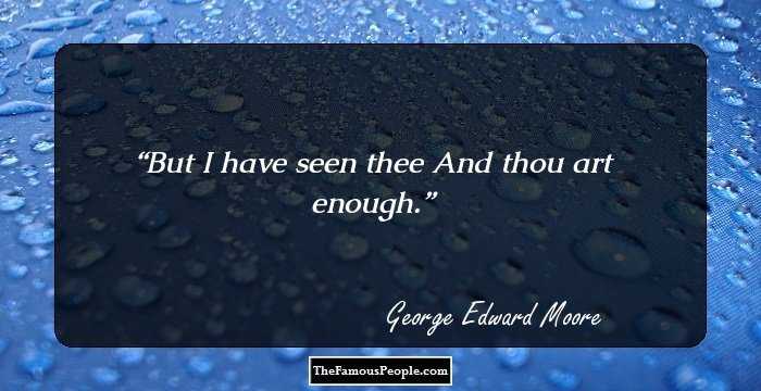 16 Thought-Provoking Quotes By George Edward Moore On Love, Ethics And Morality