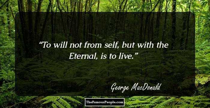 To will not from self, but with the Eternal, is to live.