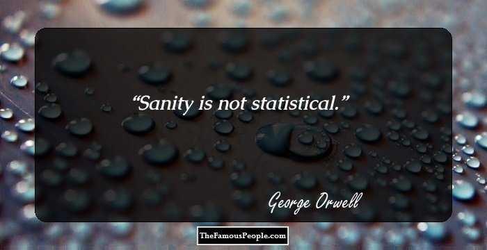 Sanity is not statistical.
