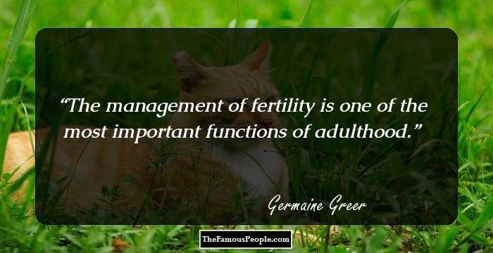 The management of fertility is one of the most important functions of adulthood.