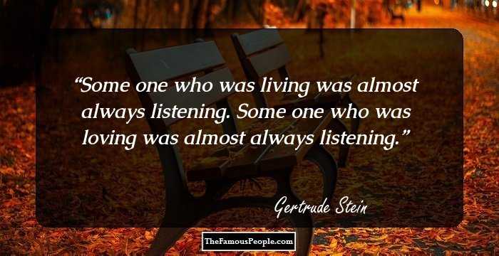 Some one who was living was almost always listening. Some one who was loving was almost always listening.