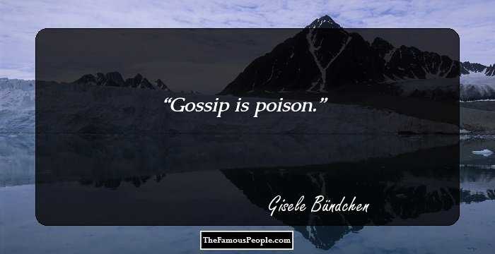 Gossip is poison.