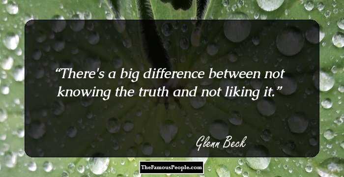 There's a big difference between not knowing the truth and not liking it.