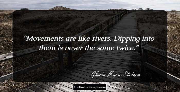 Movements are like rivers. Dipping into them is never the same twice.