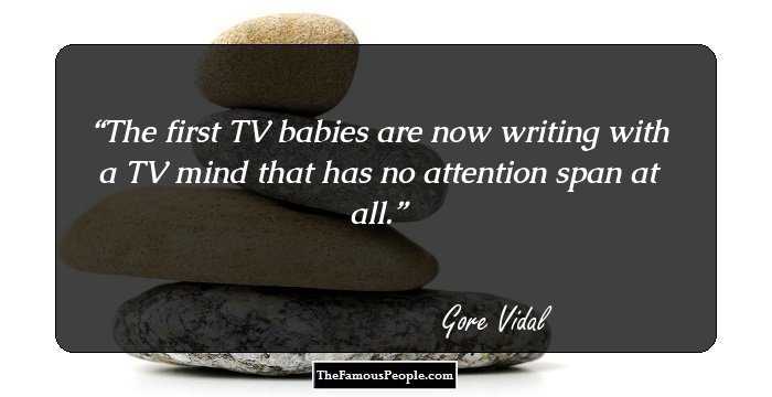 The first TV babies are now writing with a TV mind that has no attention span at all.