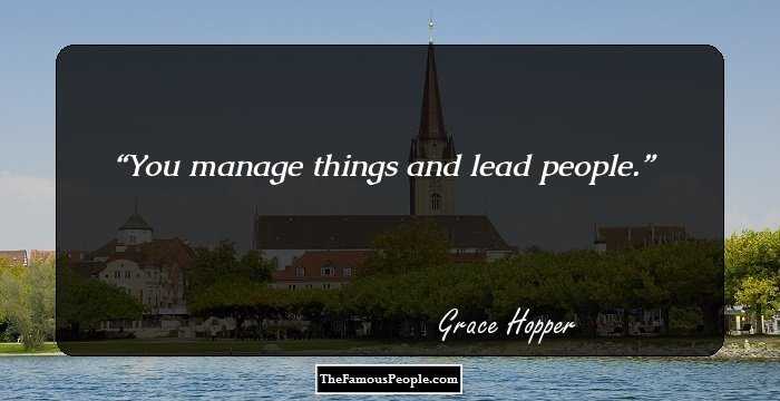 You manage things and lead people.