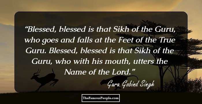 Blessed, blessed is that Sikh of the Guru, who goes and falls at the Feet of the True Guru. Blessed, blessed is that Sikh of the Guru, who with his mouth, utters the Name of the Lord.