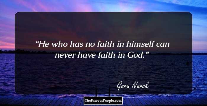 He who has no faith in himself can never have faith in God.
