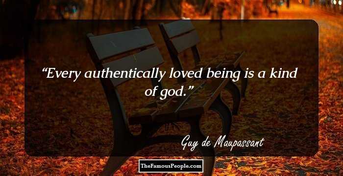 Every authentically loved being is a kind of god.