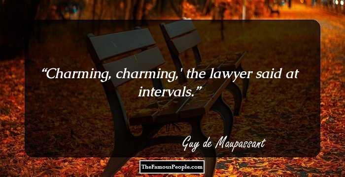 Charming, charming,' the lawyer said at intervals.