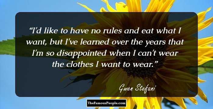 I'd like to have no rules and eat what I want, but I've learned over the years that I'm so disappointed when I can't wear the clothes I want to wear.