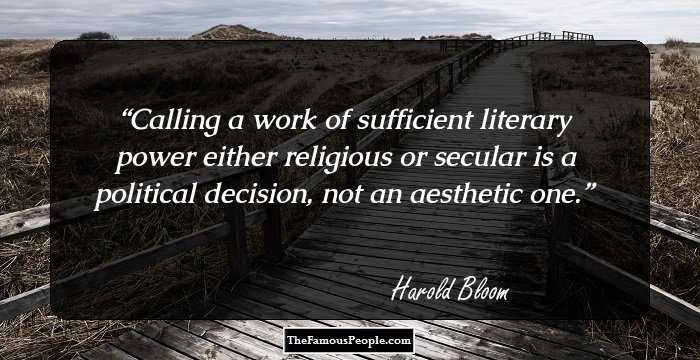 Calling a work of sufficient literary power either religious or secular is a political decision, not an aesthetic one.