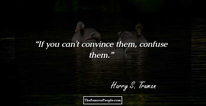 If you can't convince them, confuse them.