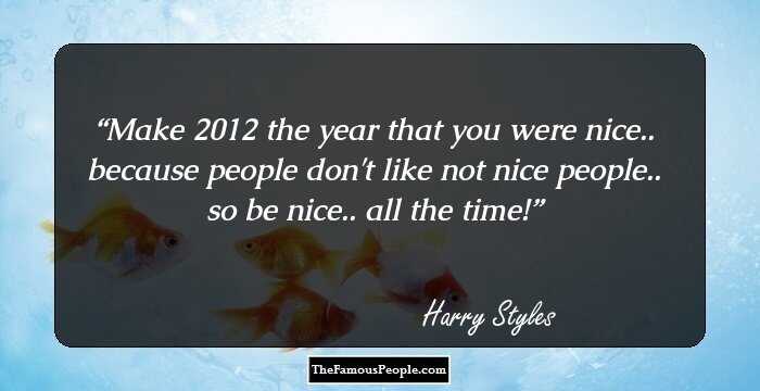 Make 2012 the year that you were nice.. because people don't like not nice people.. so be nice.. all the time!
