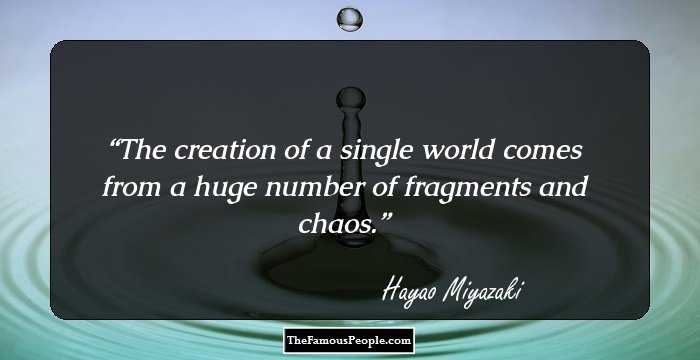 The creation of a single world comes from a huge number of fragments and chaos.