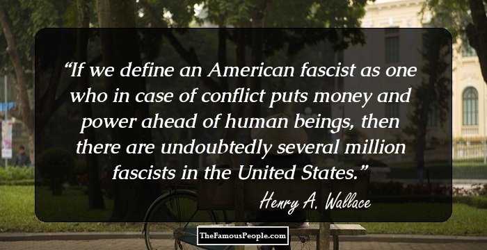 31 Motivational Quotes By Henry A. Wallace On Race, Fear, Equality And More