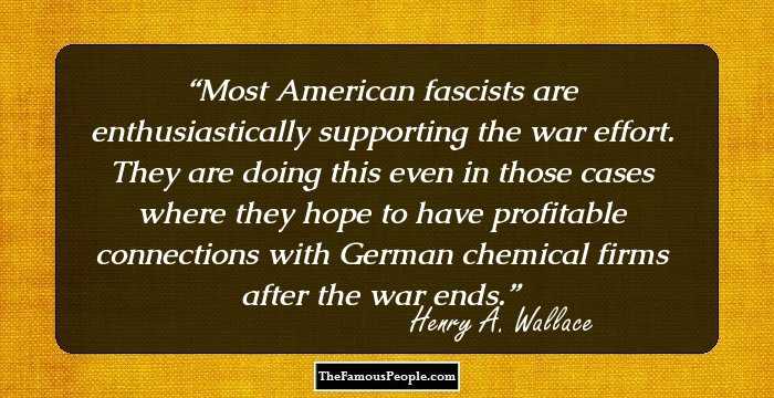 Most American fascists are enthusiastically supporting the war effort. They are doing this even in those cases where they hope to have profitable connections with German chemical firms after the war ends.