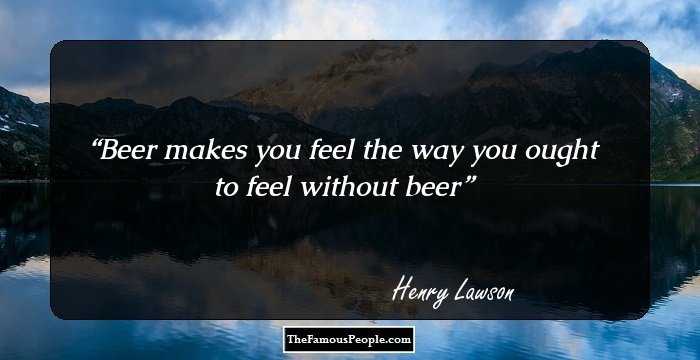 15 Inspiring Quotes By Henry Lawson On Dreams, Hopes, Life And More