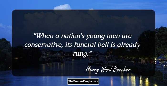 When a nation's young men are conservative, its funeral bell is already rung.